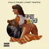 Fast Traffic & Fully Folks - Saw It All Before - Single